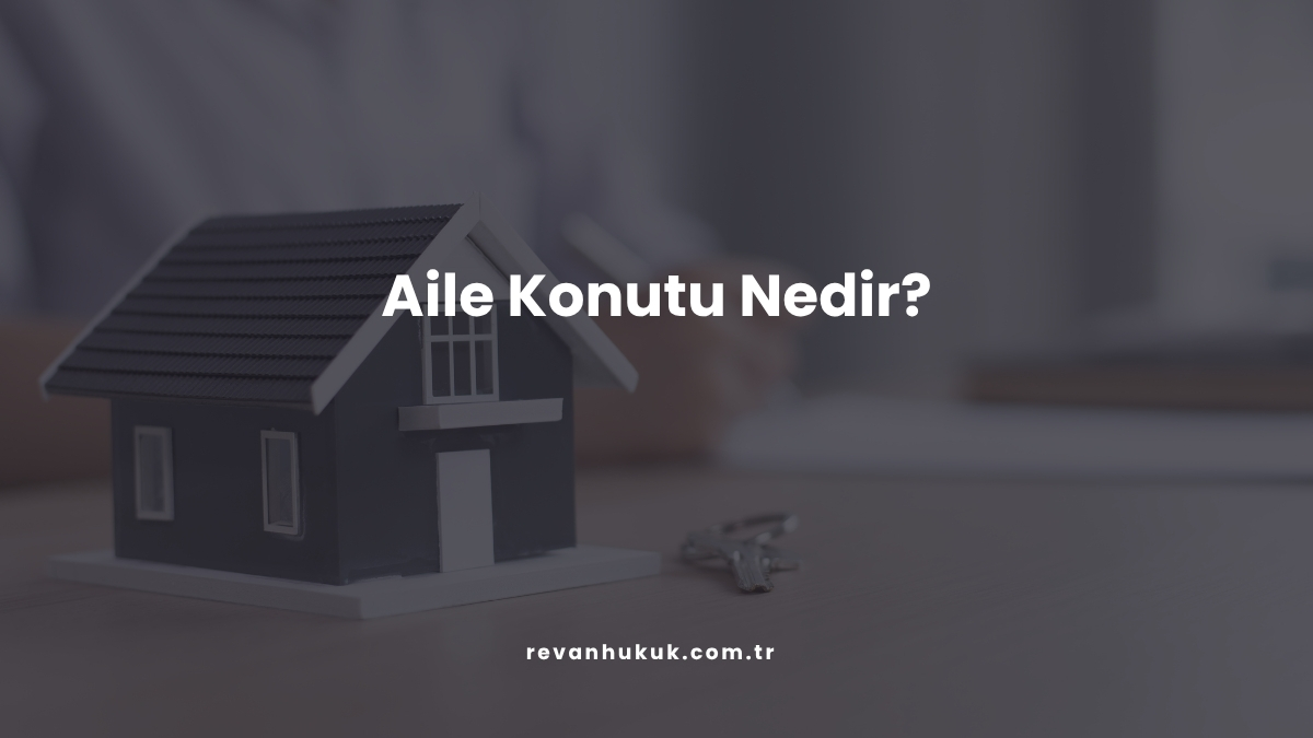 Aile Konutu Nedir?