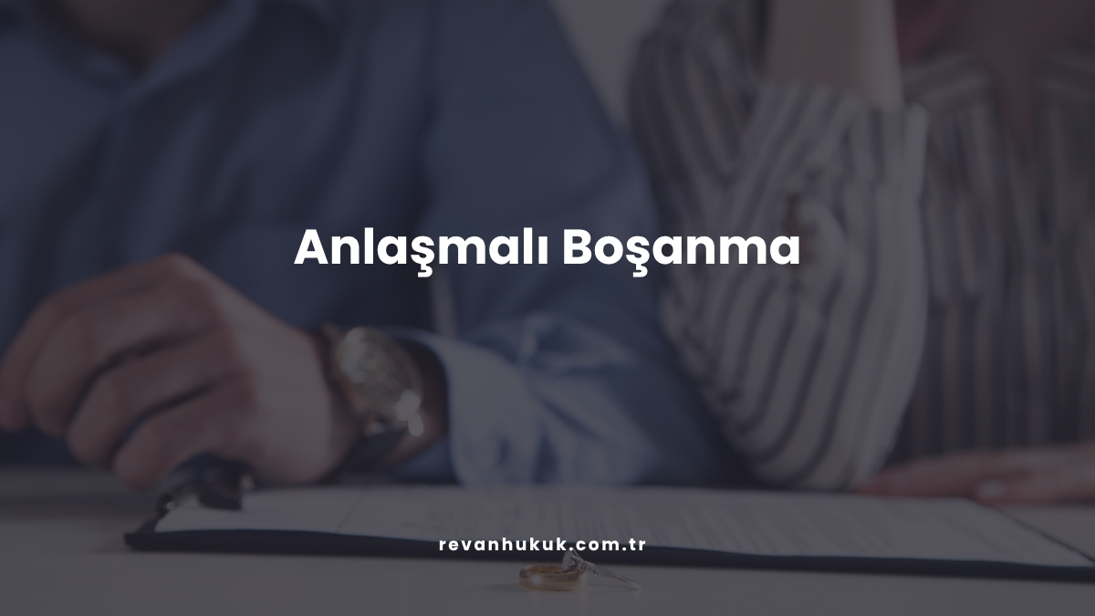 Anlaşmalı Boşanma