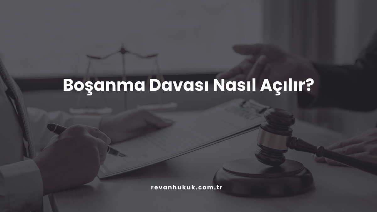 Boşanma Davası Nasıl Açılır?