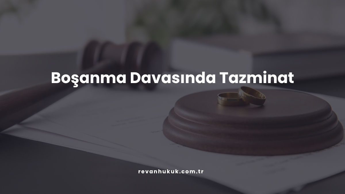 Boşanma Davasında Tazminat
