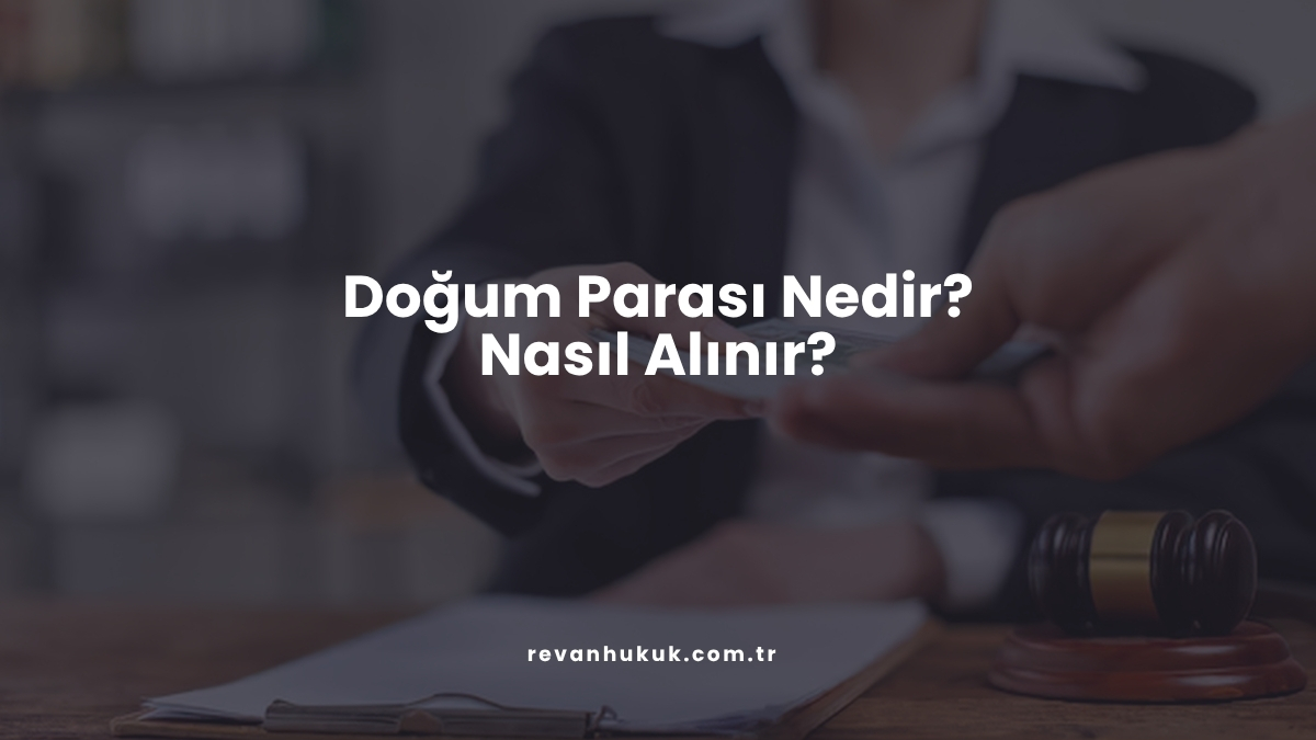 Doğum Parası Nedir, Nasıl Alınır?