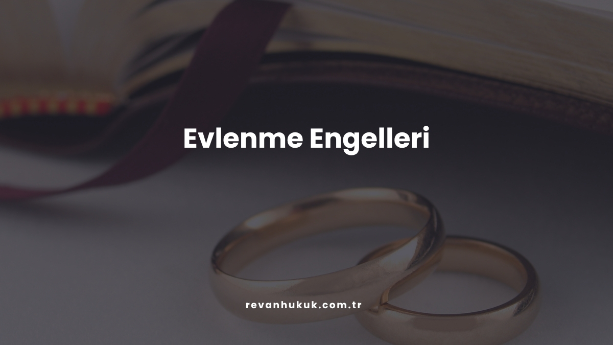 Evlenme Engelleri