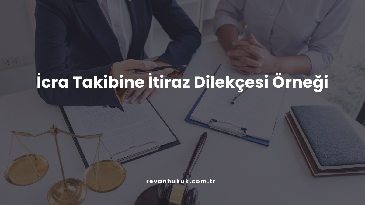 İcra Takibine İtiraz Dilekçesi Örneği