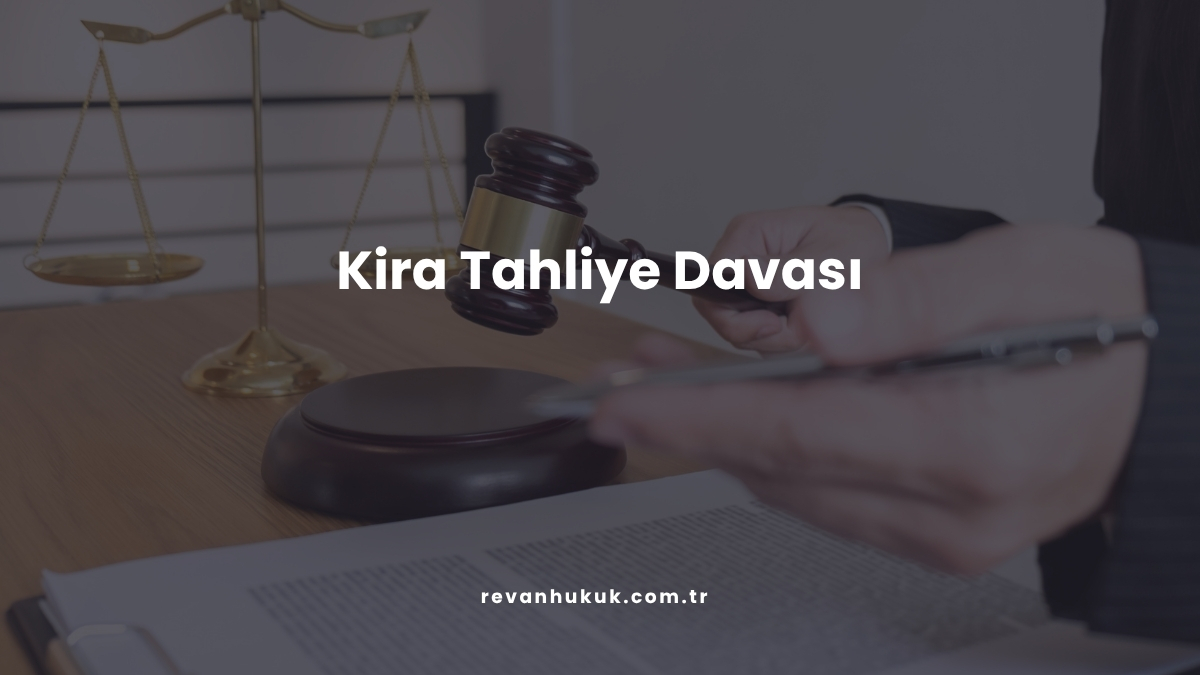 Kira Tahliye Davası