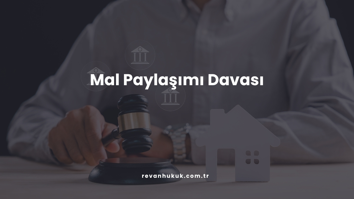 Mal Paylaşımı Davası