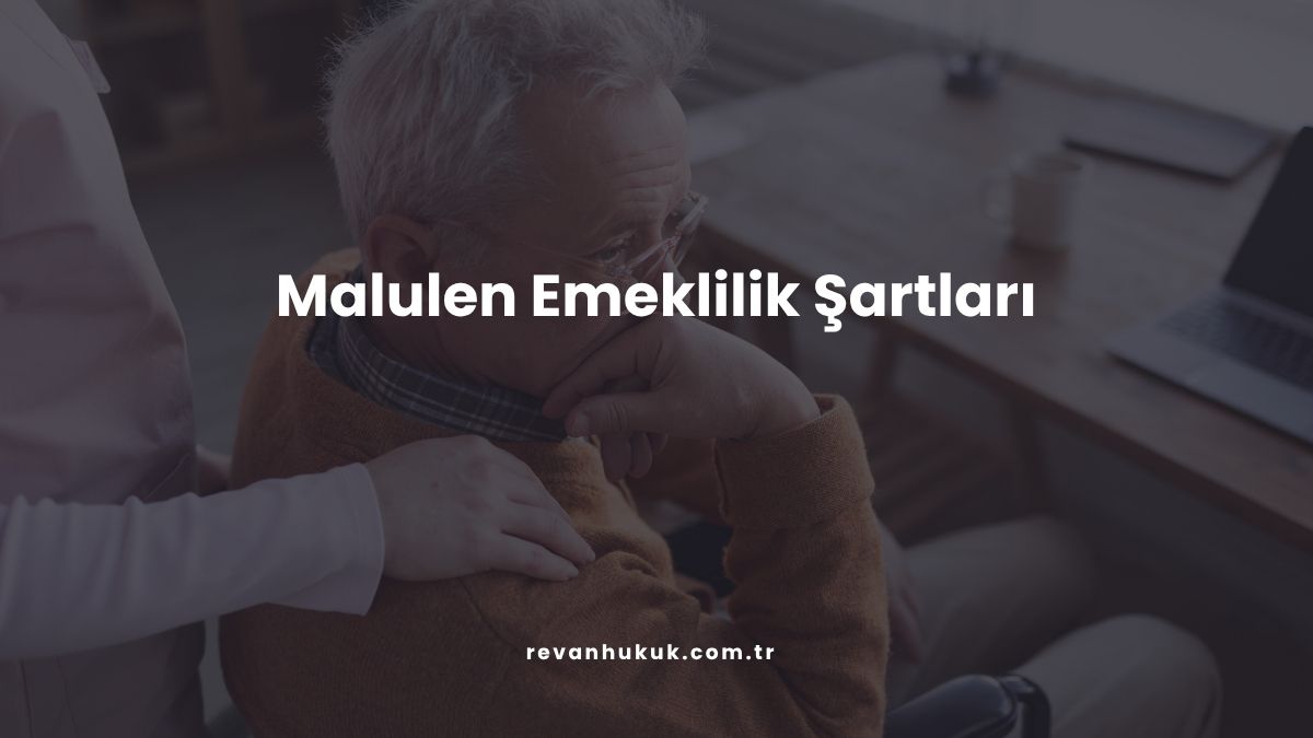 Malulen Emeklilik Şartları