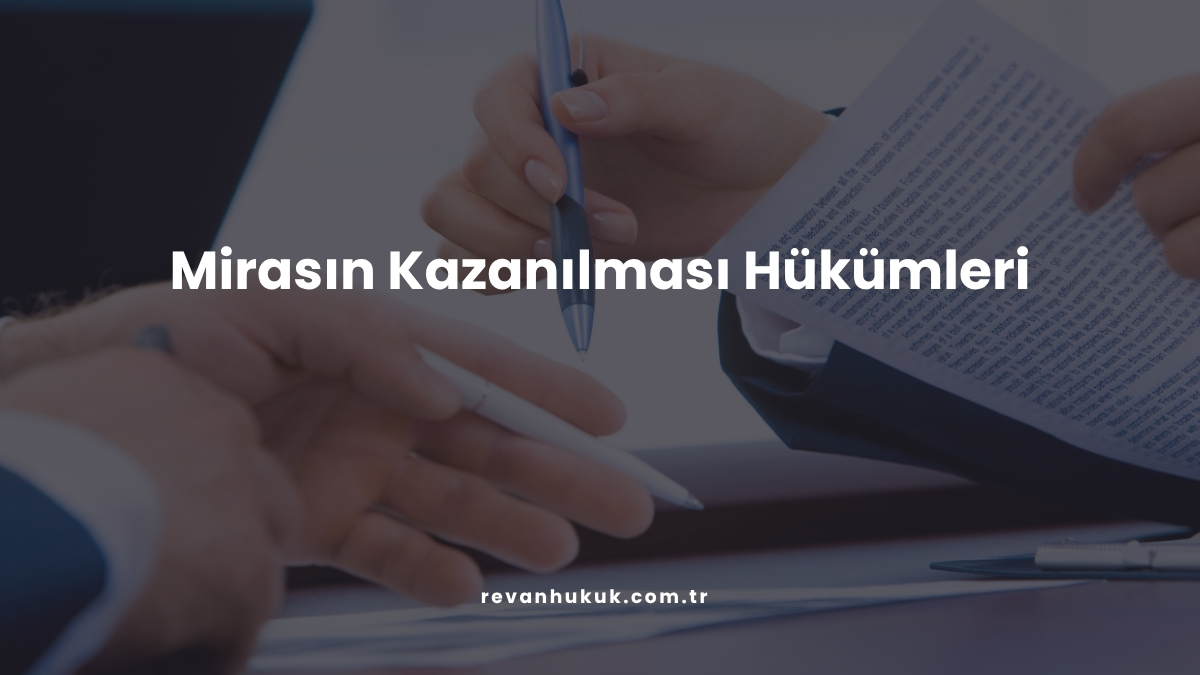 Mirasın Kazanılması Hükümleri