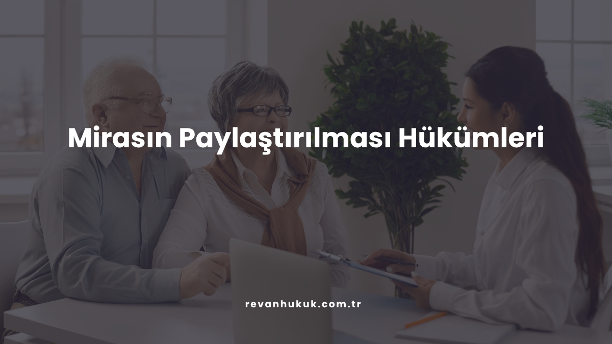 Mirasın Paylaştırılması Hükümleri