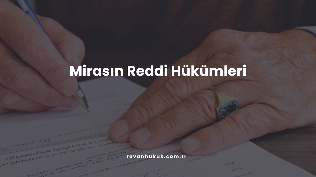 Mirasın Reddi Hükümleri