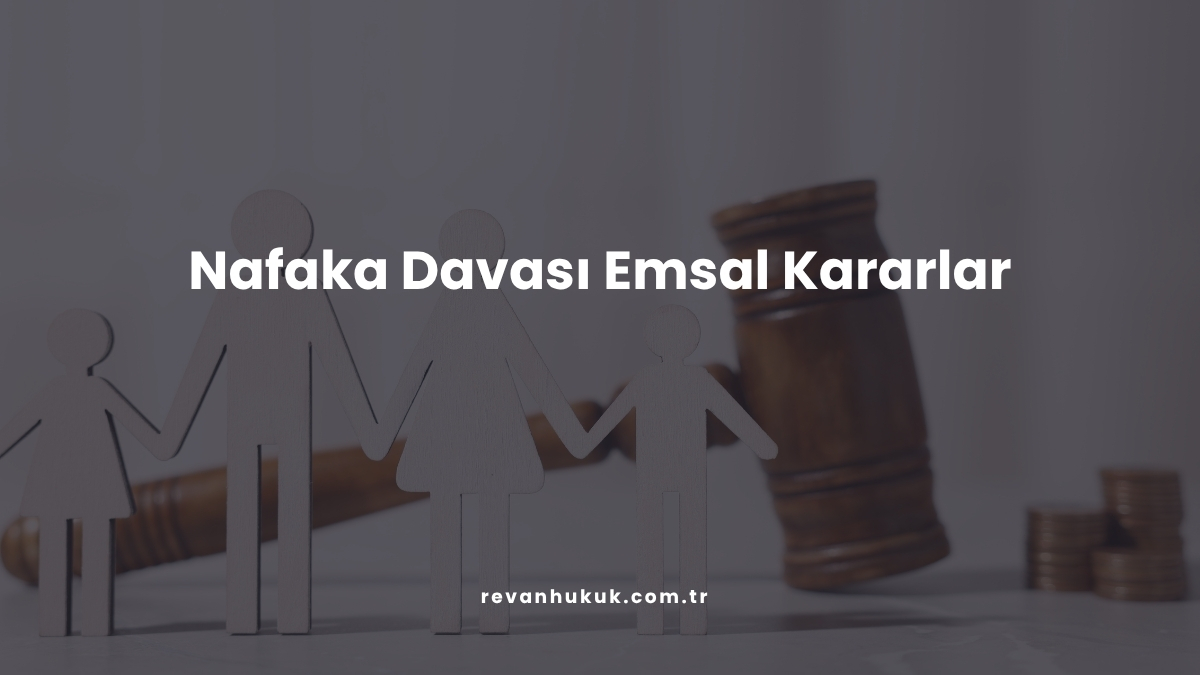 Nafaka Davası Emsal Kararlar