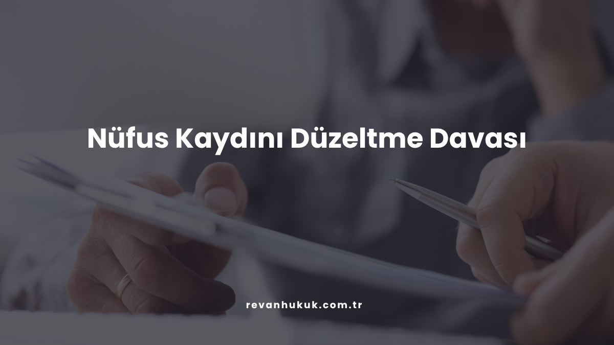 Nüfus Kaydını Düzeltme Davası
