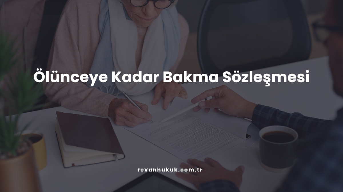 Ölünceye Kadar Bakma Sözleşmesi