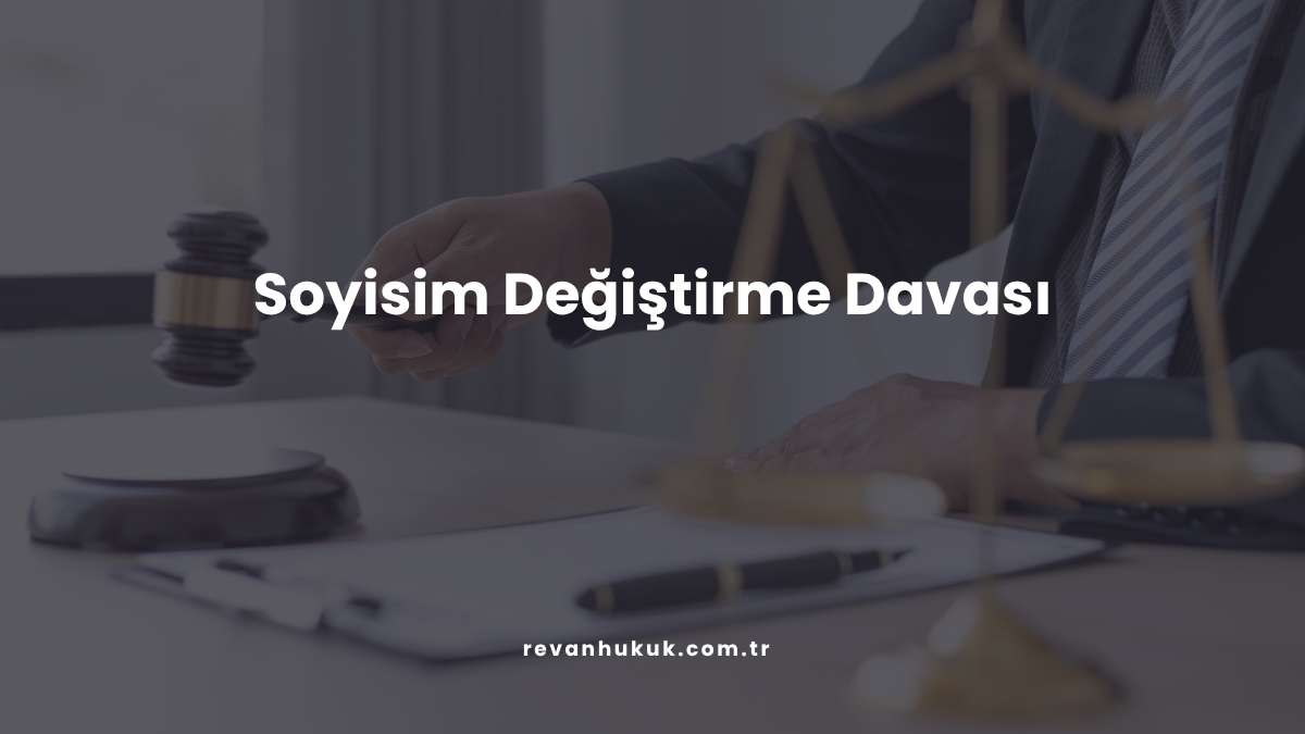 Soyisim Değiştirme Davası