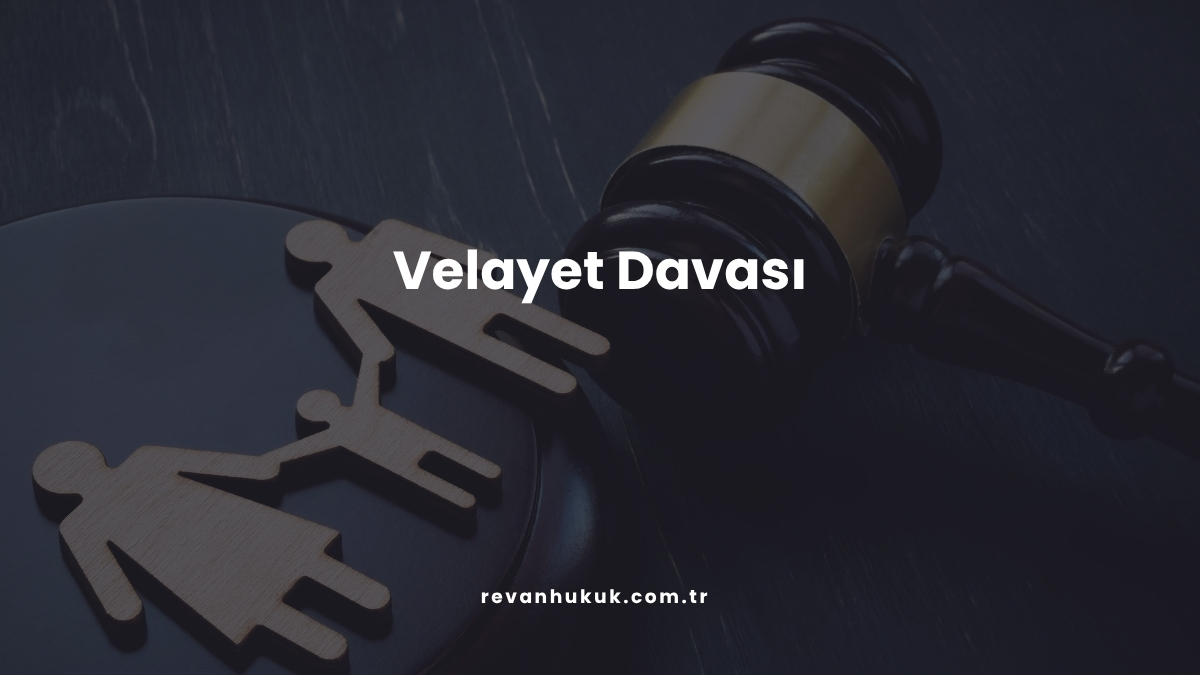 Velayet Davası