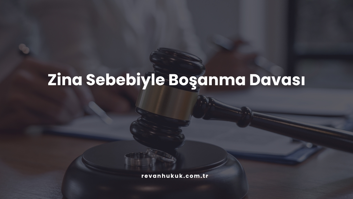 Zina Sebebiyle Boşanma Davası