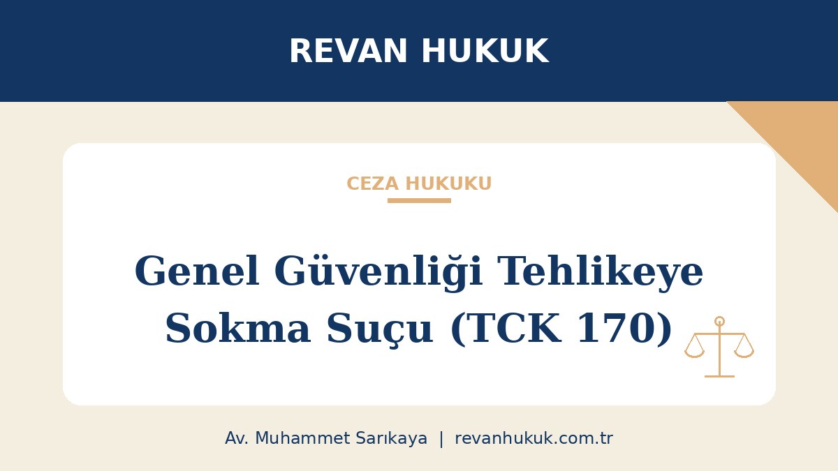 Genel Güvenliği Tehlikeye Sokma Suçu