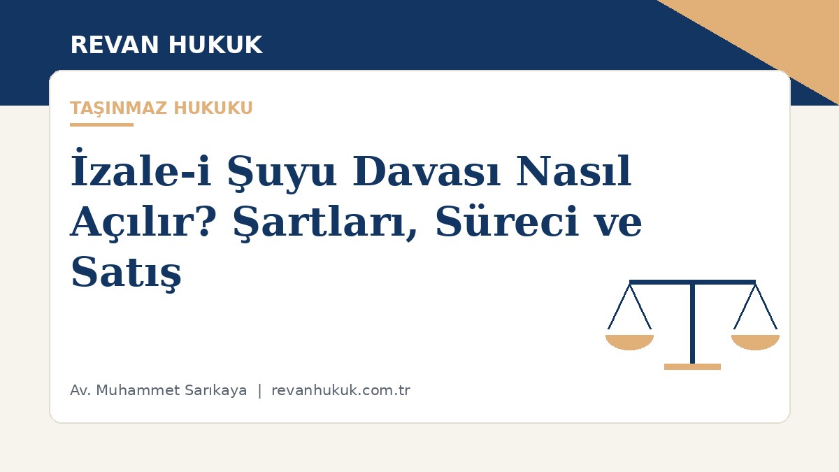 İzale-i Şuyu Davası Nasıl Açılır?