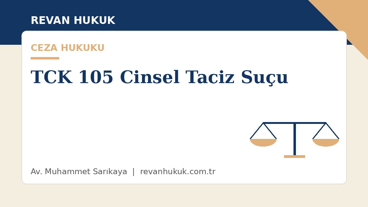 küçükçekmece avukat tck 105 cinsel taciz suçu