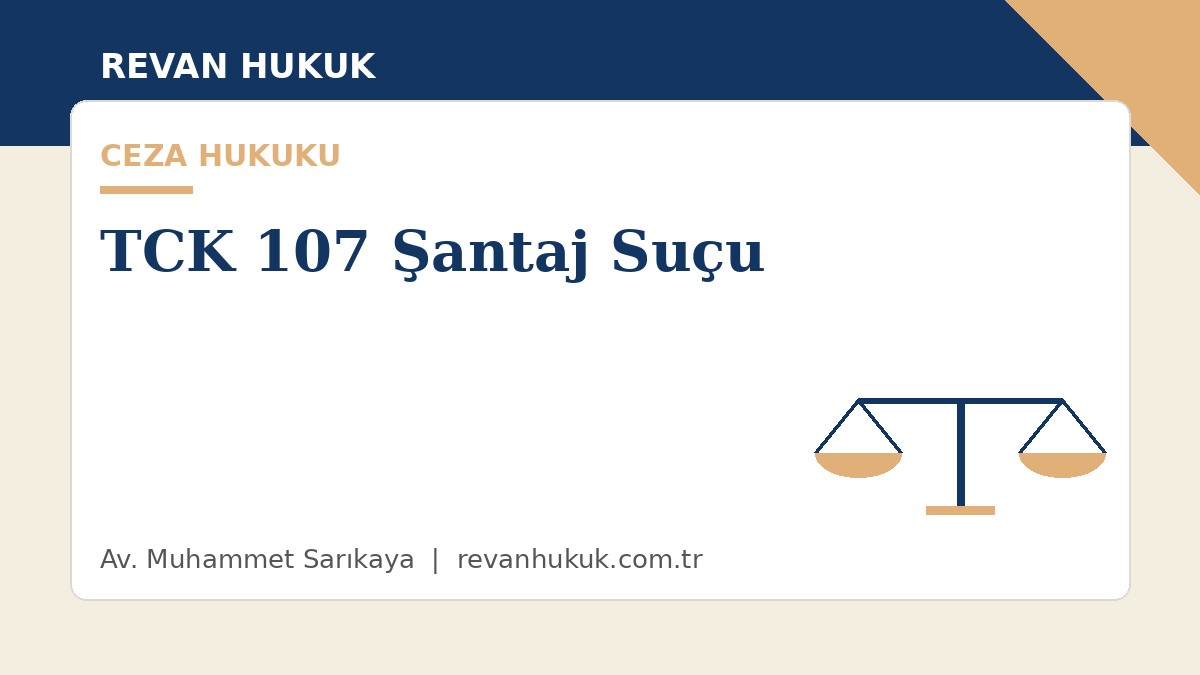 küçükçekmece avukat tck 107 şantaj suçu