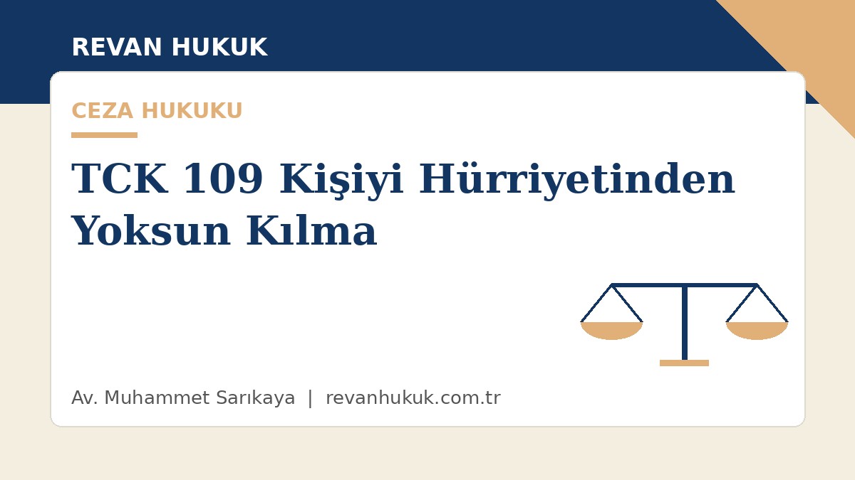 küçükçekmece avukat tck 109 kişiyi hürriyetinden yoksun kılma