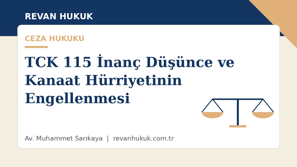 küçükçekmece avukat tck 115 i̇nanç düşünce ve kanaat hürriyetinin engellenmesi