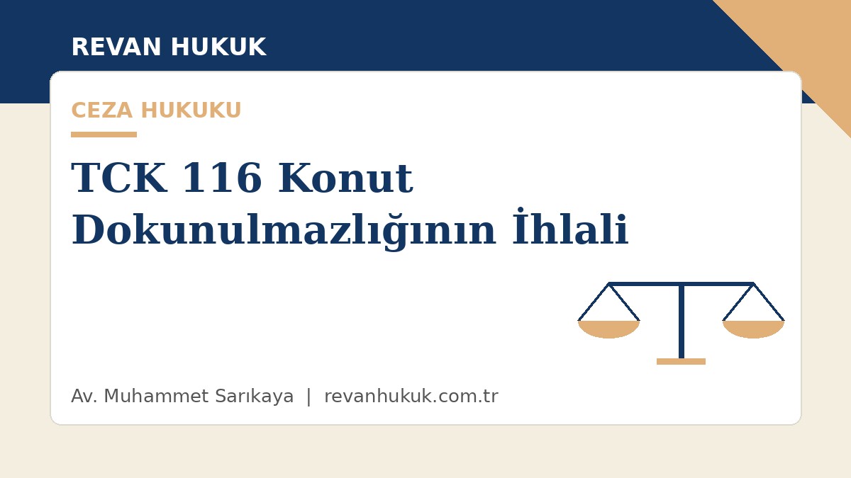 küçükçekmece avukat tck 116 konut dokunulmazlığının i̇hlali