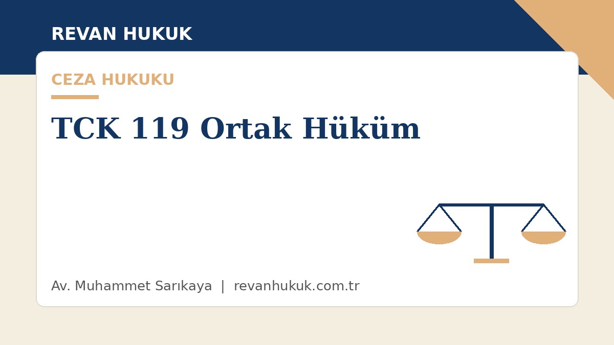küçükçekmece avukat tck 119 ortak hüküm