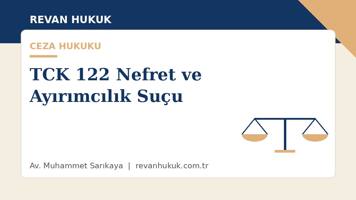 küçükçekmece avukat tck 122 nefret ve ayırımcılık suçu