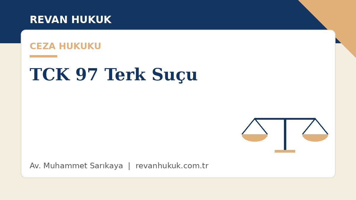 küçükçekmece avukat tck 97 terk suçu